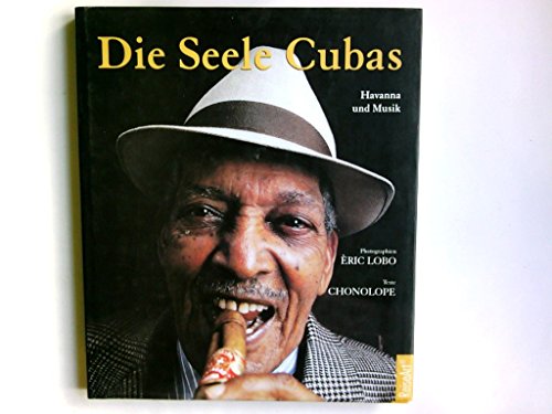 Stock image for Die Seele Cubas. Havanna und Musik mit CD for sale by bemeX