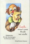 Stock image for Lach, wenn's zum Heul net reicht. Frnkisches fr alle Gemtslagen for sale by medimops
