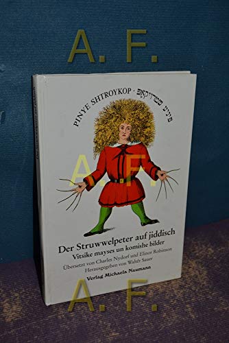 Stock image for Der Struwwelpeter auf jiddisch. Pinye Shtroykop. for sale by Magers and Quinn Booksellers