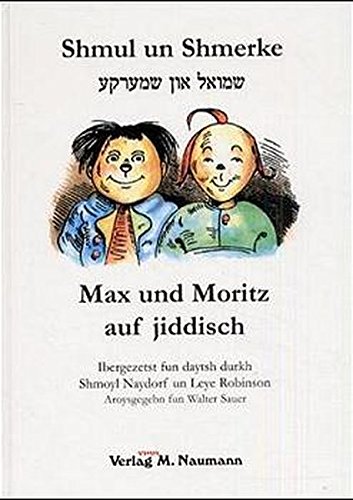 Stock image for Max und Moritz auf jiddisch. Shmul un Shmerke. Eine Bubengeschichte in sieben Streichen for sale by Best and Fastest Books
