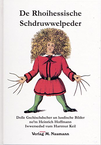 De Rhoihessische Schdruwwelpeder (9783933575715) by Heinrich Hoffmann