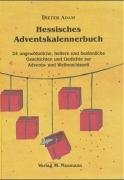 Stock image for Hessisches Adventskalennerbuch - 24 ungewhnliche, heitere und besinnliche Geschichten und Gedichte zur Advents- und Weihnachtszeit for sale by PRIMOBUCH