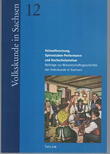 9783933592903: Heimatforschung, Spinnstuben-Performance und Hochschulseminar