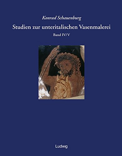 Stock image for Studien zur unteritalischen Vasenmalerei. Band IV/V. for sale by SKULIMA Wiss. Versandbuchhandlung
