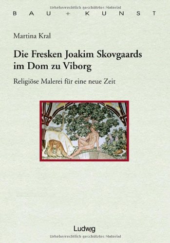 9783933598240: Die Fresken Joakim Skovgaards im Dom zu Viborg: Religisen Malerei fr eine neue Zeit (Bau + Kunst)