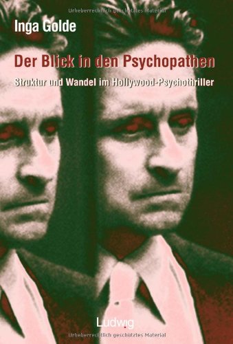 Beispielbild fr Der Blick in den Psychopathen: Struktur und Wandel im Hollywood-Psychothriller zum Verkauf von medimops