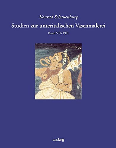 Stock image for Studien zur unteritalischen Vasenmalerei. Band VII/VIII. for sale by SKULIMA Wiss. Versandbuchhandlung