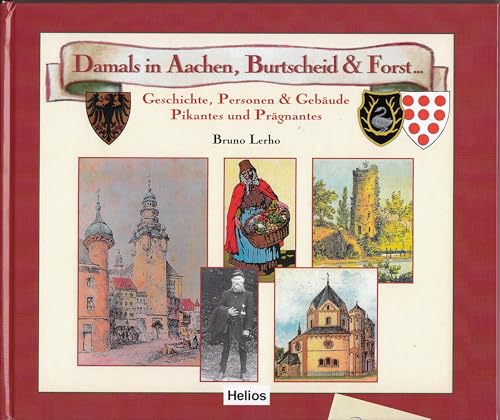 Stock image for Damals in Aachen, Burtscheid & Forst . . . for sale by medimops