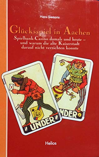 9783933608895: Glcksspiel in Aachen: Spielbank-Casino damals und heute - und warum die alte Kaiserstadt darauf nicht verzichten konnte (Livre en allemand)