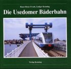 Beispielbild fr Die Usedomer Bderbahn. zum Verkauf von Mller & Grff e.K.