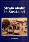 Beispielbild fr Straenbahn in Stralsund [Gebundene Ausgabe] von Rdiger Grabowski (Autor), Christoph Hammer zum Verkauf von BUCHSERVICE / ANTIQUARIAT Lars Lutzer