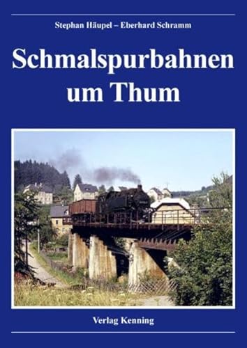 9783933613394: Schmalspurbahnen um Thum