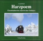 Beispielbild fr Harzpoem Eisenbahnreise durch den Ostharz. zum Verkauf von Abrahamschacht-Antiquariat Schmidt