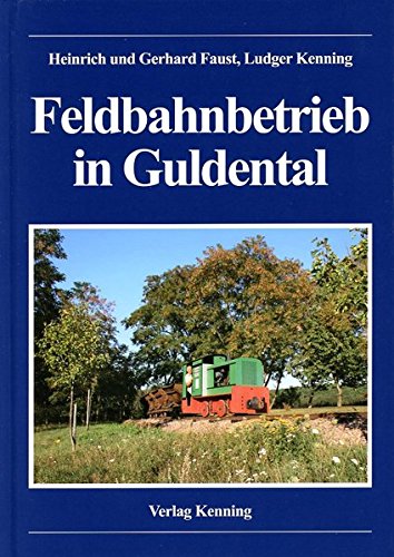 9783933613431: Feldbahnbetrieb im Guldental