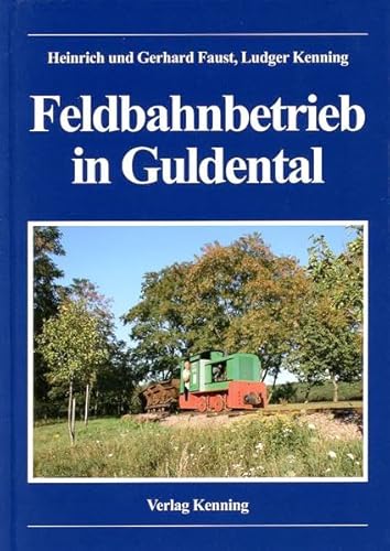 Stock image for feldbahnbetrieb in guldental; nebenbahndokumentation band 72; handsigniert for sale by alt-saarbrcker antiquariat g.w.melling