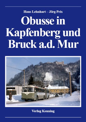 Beispielbild fr Obusse in Kapfenberg und Bruck a.d. Mur zum Verkauf von McBook
