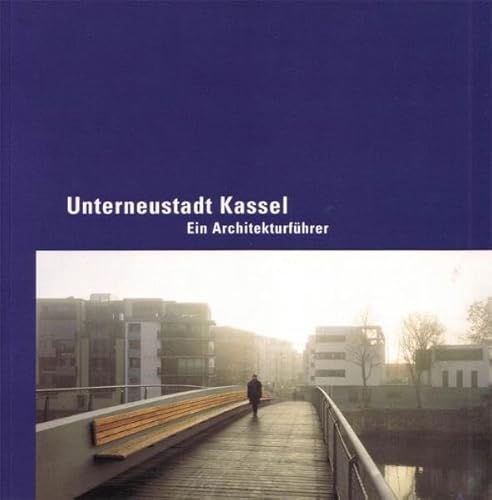 Beispielbild fr Unterneustadt Kassel. Ein Architekturfhrer. zum Verkauf von Antiquariat & Verlag Jenior