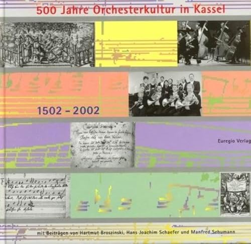 Beispielbild fr 500 Jahre Orchesterkultur in Kassel - 1502-2002 zum Verkauf von Antiquariat Leon Rterbories
