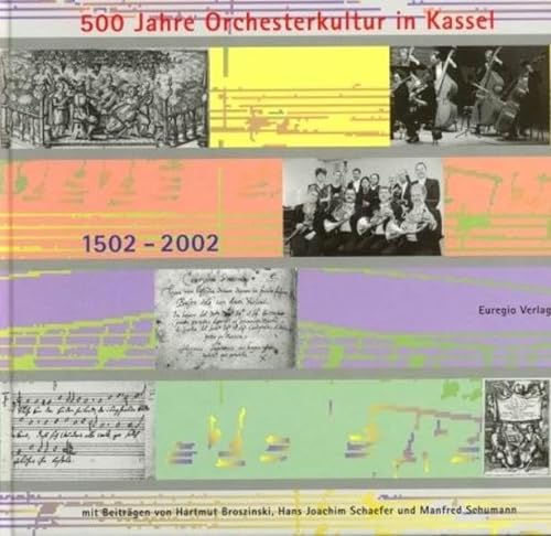 Stock image for 500 Jahre Orchesterkultur in Kassel 1502 - 2002. for sale by Antiquariat & Verlag Jenior