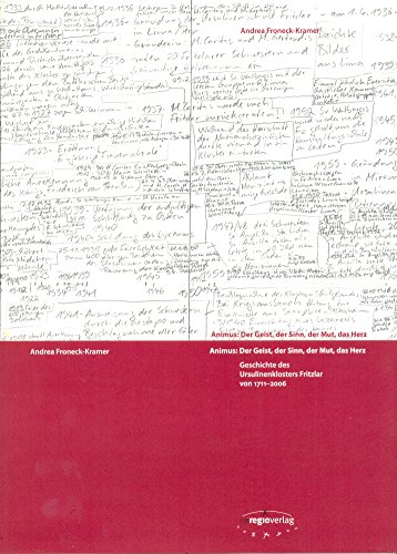 9783933617286: Animus; der Geist, der Sinn, der Mut, das Herz: Geschichte des Ursulinenklosters Fritzlar von 1711-2006