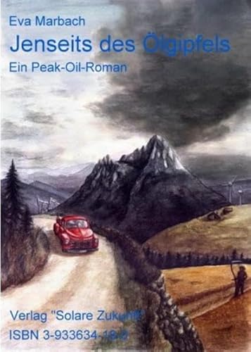 Stock image for Jenseits des lgipfels: Ein Peak-Oil-Roman for sale by medimops