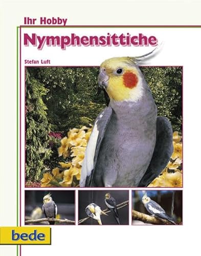 9783933646118: Nymphensittiche, Ihr Hobby