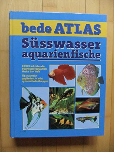 9783933646903: bede Atlas, Ssswasseraquarienfische