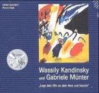 Beispielbild fr Wassily Kandinsky und Gabriele Mnter, 1 Audio-CD m. Begleitbuch. Lege dein Ohr an dein Herz und horche! zum Verkauf von medimops