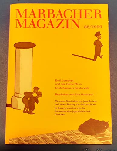 Emil, Lottchen und der kleine Mann. Erich Kästners Kinderwelt. Marbacher Magazin 86 / 1999 (Erich Kästner - Harbusch, Ute / Jutta Richter / Erich Kästner
