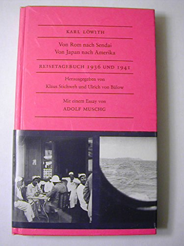 Stock image for Von Rom nach Sendai. Von Japan nach Amerika: Reisetagebuch. 1936 und 1941 for sale by medimops