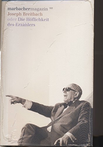 Joseph Breitbach oder die Höflichkeit des Erzählers (Marbacher Magazin 102) (Marbacher Magazin 102) - Meyer, Jochen