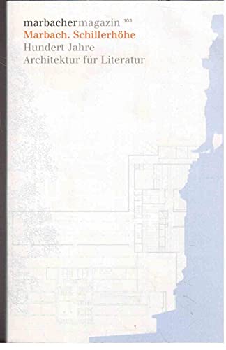 Beispielbild fr Marbach, Schillerhhe - Hundert Jahre Architektur fr Literatur (Marbacher Magazin 103/2003) zum Verkauf von Antiquariat Smock