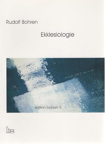 9783933688873: Bohren, R: Edition Bohren. / Ekklesiologie.
