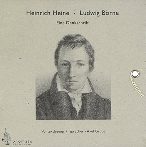 Ludwig Börne, Eine Denkschrift, 6 CDs in handgefertigter Schmuckbox, Volltextlesung (Bibliophile Hörbuch-Edition / Hörbücher in handgefertigten Schmuckschachteln) - Heinrich Heine