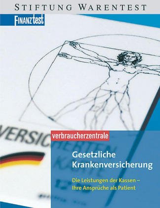 Beispielbild fr Gesetzliche Krankenversicherung - die Leistungen der Kassen - Ihre Ansprche als Patient zum Verkauf von Buch et cetera Antiquariatsbuchhandel