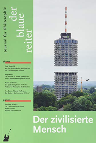 Stock image for Der Blaue Reiter. Journal fr Philosophie / Der zivilisierte Mensch for sale by medimops