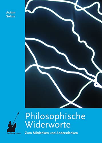 Stock image for Philosophische Widerworte: Zum Mitdenken und Andersdenken for sale by Revaluation Books