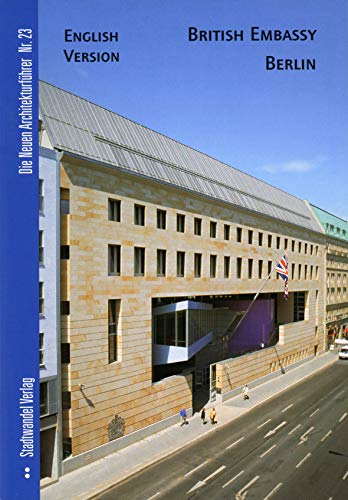 Imagen de archivo de British Embassy Berlin (Die Neuen Architekturfuhrer) [No Binding ] a la venta por booksXpress