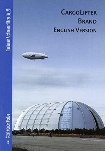 Beispielbild fr Cargolifter Brand: Englische Ausgabe (Die Neuen Architekturfuhrer) [Soft Cover ] zum Verkauf von booksXpress