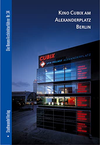 9783933743701: Kino Cubix Am Alexanderplatz Berlin: 34 (Die Neuen Architekturfuhrer)