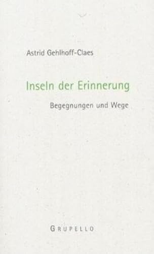 Inseln der Erinnerung: Begegnungen und Wege