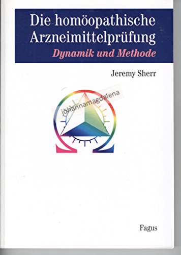 Stock image for Die homopathische Arzneimittelprfung. Dynamik und Methode (Book on Demand) for sale by medimops