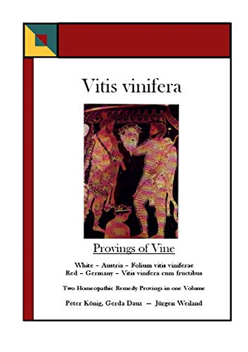 9783933760043: Vitis vinifera - Provings of Vine: Two Homoeopathic Remedy Provings