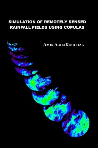 9783933761927: Simulation of Remotely Sensed Rainfall Fields Using Copulas