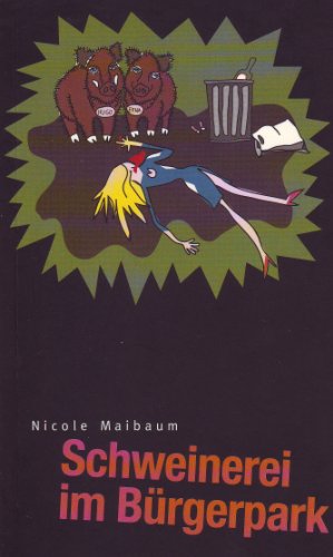 Schweinerei im Bürgerpark - Der Bremen-Krimi; 4.Aufl.