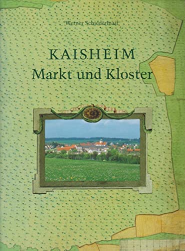 Beispielbild fr Kaisheim - Markt und Kloster zum Verkauf von medimops