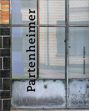 9783933807328: Partenheimer: Architecture - Sculpture