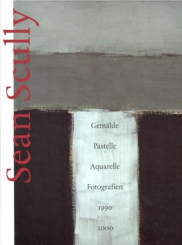 Beispielbild fr Sean Scully : Gemlde, Pastelle, Aquarelle, Fotografien 1990-2000 (German) zum Verkauf von Antiquariat UEBUE