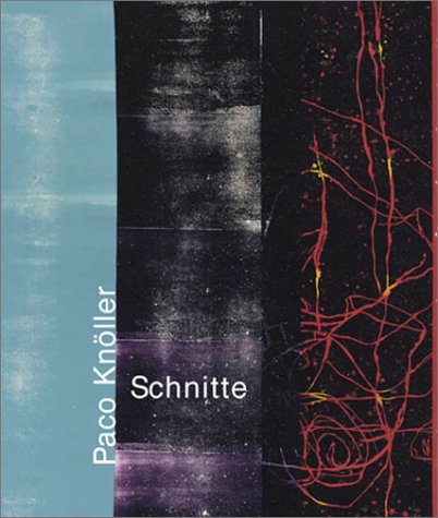Beispielbild fr PACO KNOLLER: SCHNITTE. PLOTZLIHE GEGENWART 1992-2002. zum Verkauf von Cambridge Rare Books