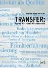Stock image for Transfer: Kunst Wirtschaft Wissenschaft. Transferkunst for sale by medimops